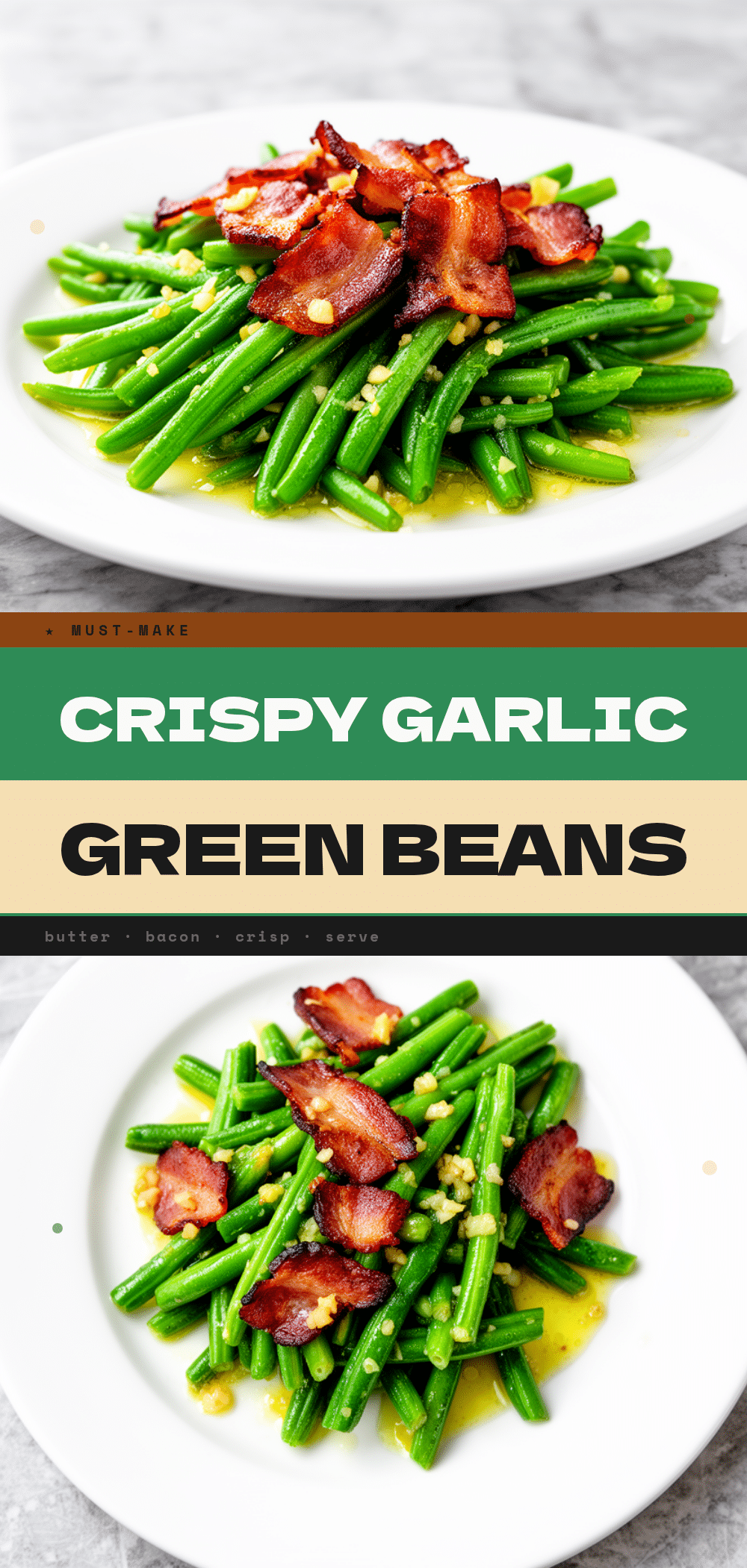 Garlic Butter Green Beans with Bacon: Easy Weeknight Side 5 Garlic Butter Green Beans with Bacon recipe